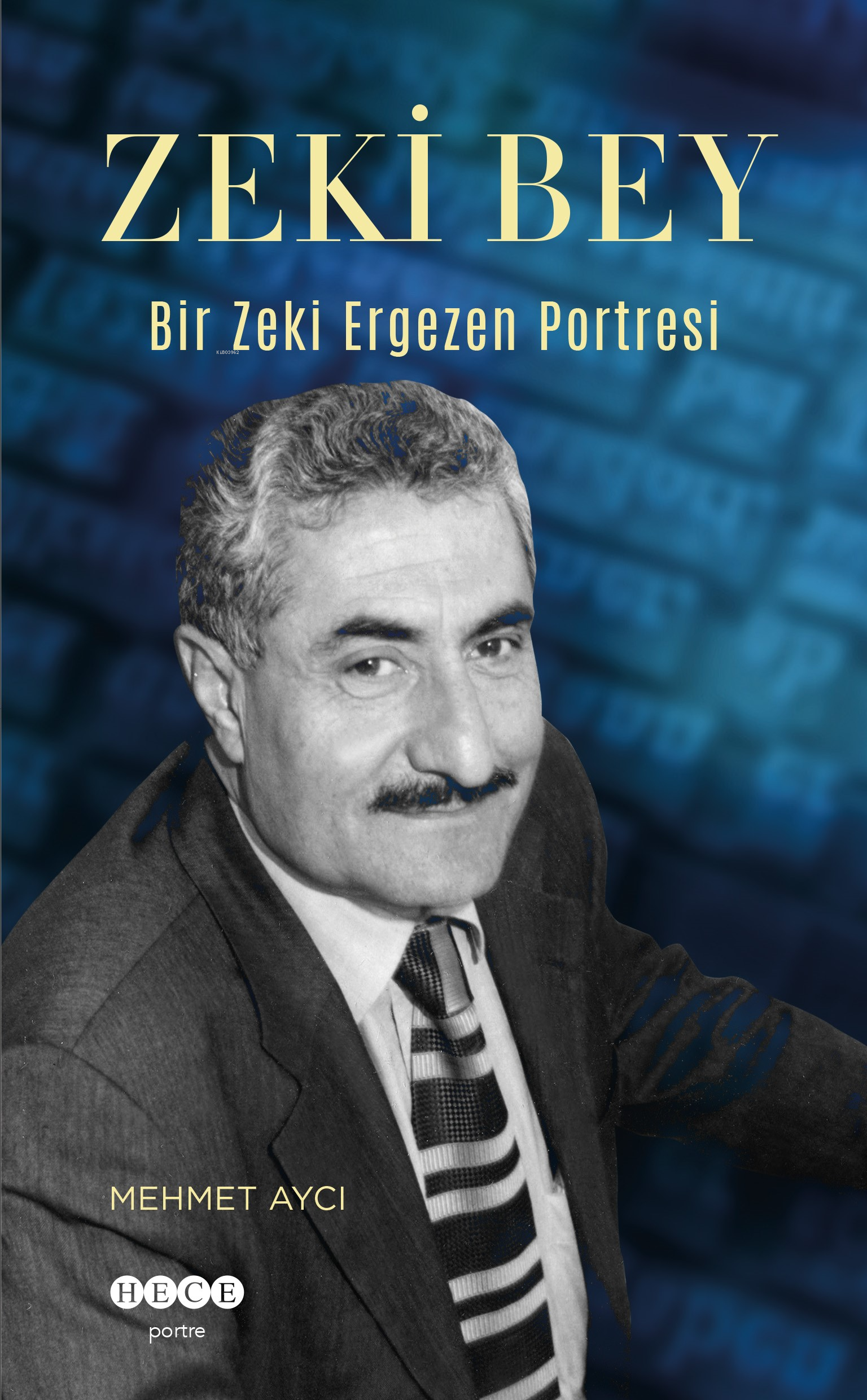 Zeki Bey;Bir Zeki Ergezen Portresi
