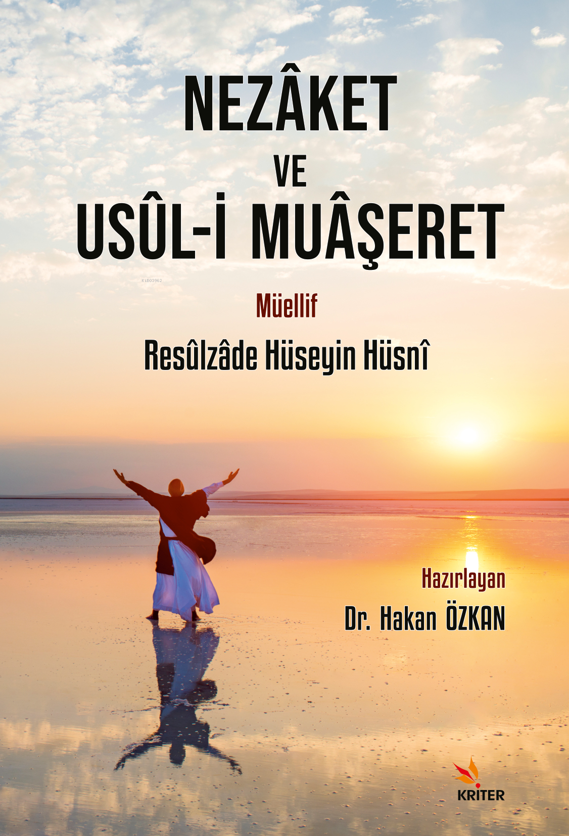  Nezâket ve Usûli Muâşeret | Nezâket ve Usûli Muâşeret | Hakan Özkan | Kriter Yayınları | 9786256606081 