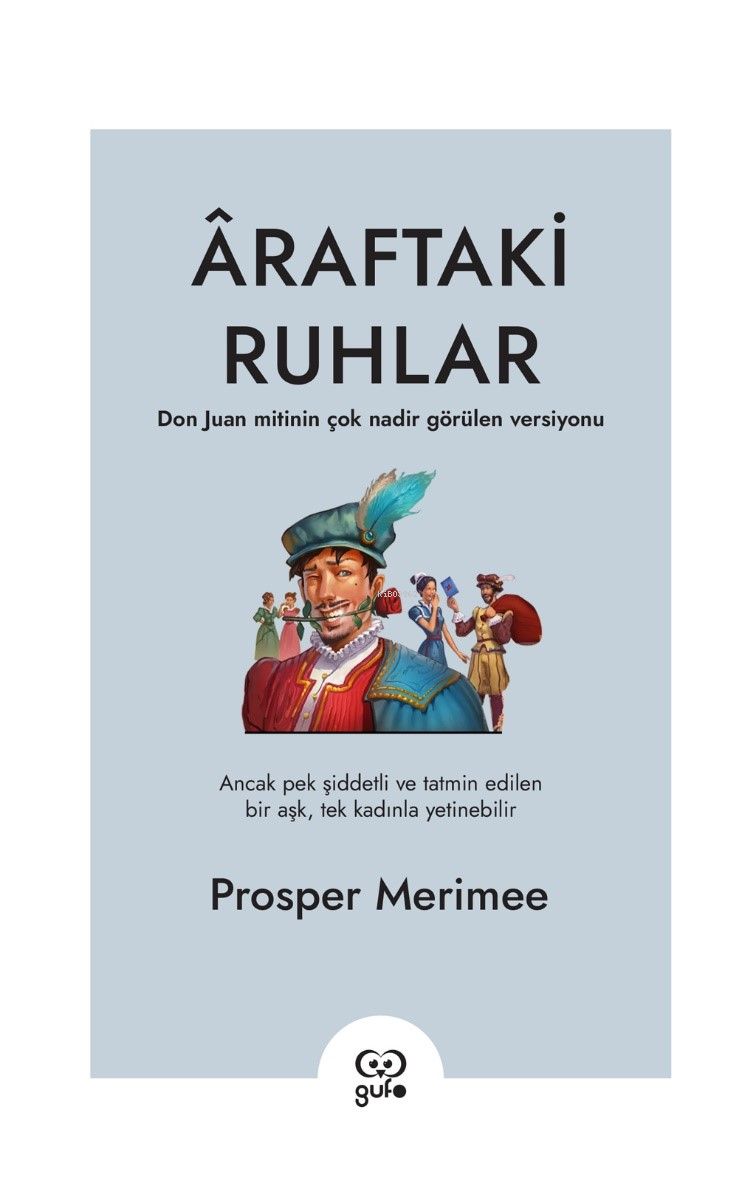 Araftaki Ruhlar ;Don Juan Mitinin Çok Nadir Görülen Versiyonu