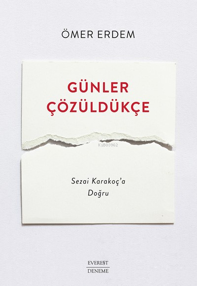 Günler Çözüldükçe;Sezai Karakoç’a Doğru