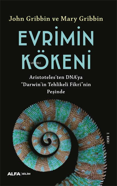 Evrimin Kökeni ;Aristoteles’ten DNA’ya “Darwin”in Tehlikeli Fikri’nin Peşinde
