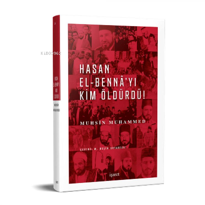 Hasan El-Benna’yı Kim Öldürdü!