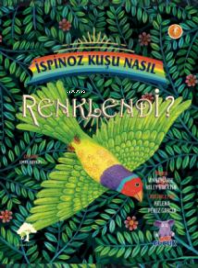  İspinoz Kuşu Nasıl Renklendi | Emre Baykal | Annemarie Riley Guertin | NOBEL ÇOCUK | 9786052275221 