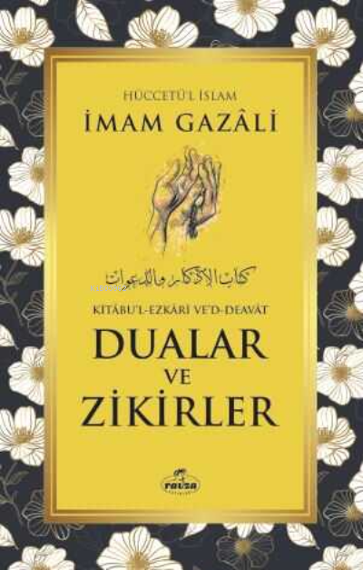 Dualar ve Zikirler - Kitabu’l Ezkari Ved Deavat