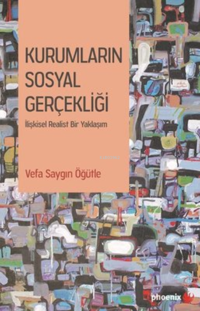 Kurumların Sosyal Gerçekliği İlişkisel Realist Bir Yaklaşım