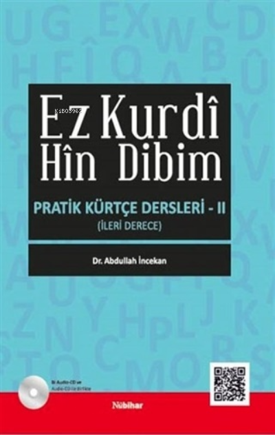 Ez Kurdi Hin Dibim - Pratik Kürtçe Dersleri 2;İleri Derece