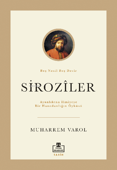 Siroziler;Ayanlıktan İlmiyeye Bir Hanedanlığın Öyküsü: