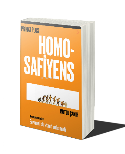 Homo Safiyens ;Homo Safiyens'e Dair Evrimsel Bir Stand Up Komedi