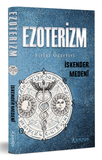  Ezoterizm | İskender Medeni | Fikret Eroğlu | Ferhat Açıkel | Sezar Destanoğlu | Emre Ulutaş | Kumran Yayınları | 9786057915986 | 