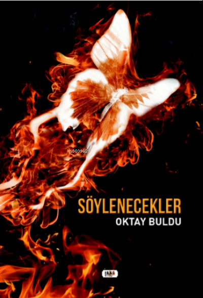  Söylenecekler | Oktay Buldu | Senem Yıldırım | Vuslat Dipçin | Tilki Kitap | 9786258039474 | 