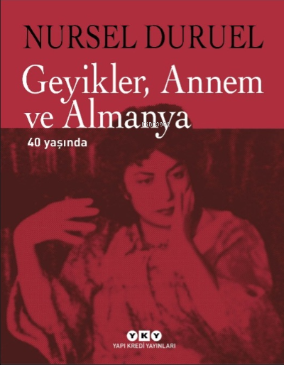 Geyikler, Annem ve Almanya 40 Yaşında