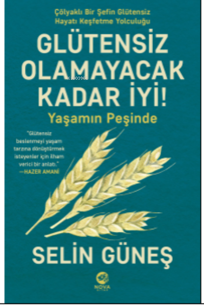 Glütensiz Olamayacak Kadar İyi! - Yaşamın Peşinde