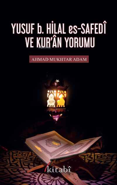 Yusuf B. Hilal Es-Safedî Ve Kuran Yorumu