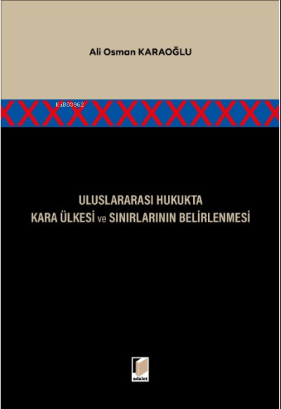 Uluslararası Hukukta Kara Ülkesi ve Sınırlarının Belirlenmesi