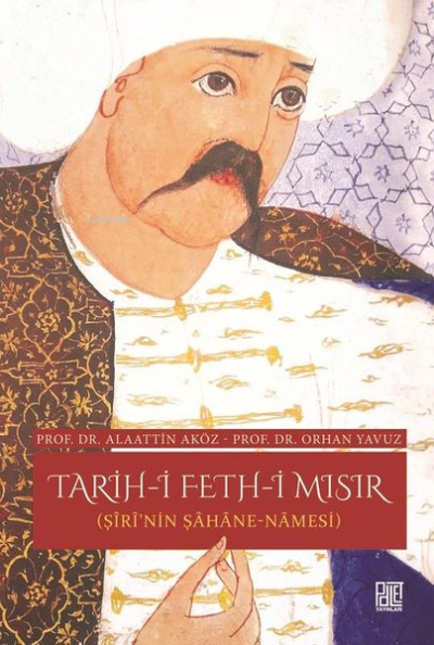  Tarihİ Fethİ Mısır (ŞiriNin Şahane Namesi) | Alaattin Aköz | Palet Yayınları | 9786057600820 | 