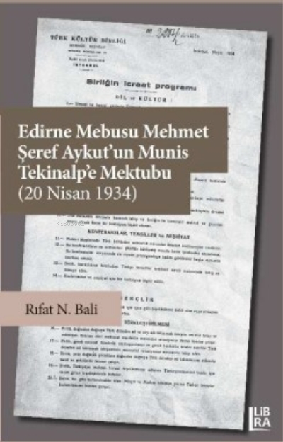  Edirne Mebusu Mehmet Şeref Aykutun Munis Tekinalpe Mektubu (20 Nisan 1934) | Rıfat N Bali | Libra Kitap | 9786258472639 | 