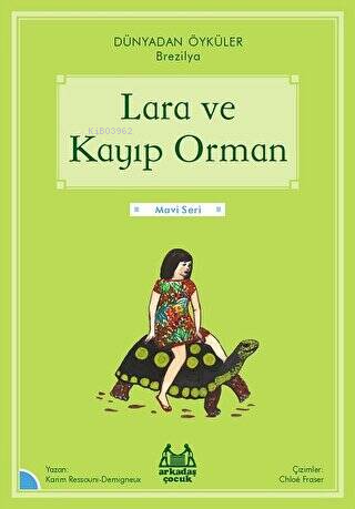 Lara ve Kayıp Orman -  Dünyadan Öyküler Brezilya