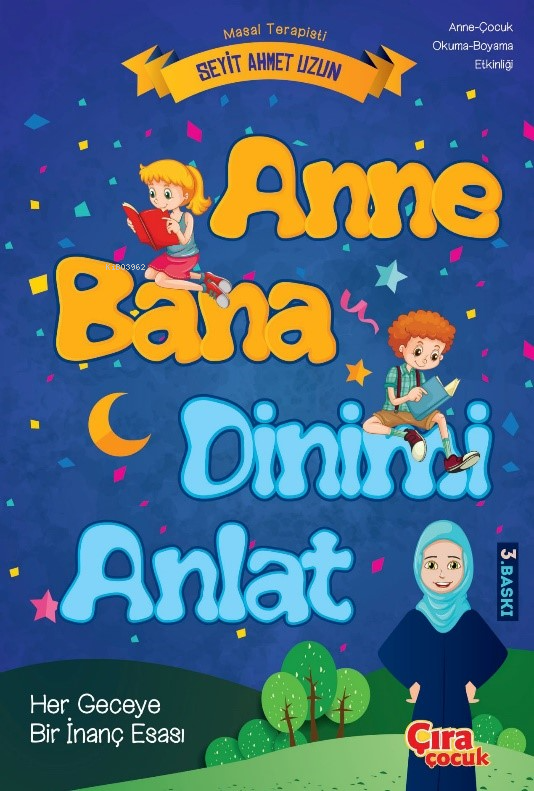 Anne Bana Dinimi Anlat