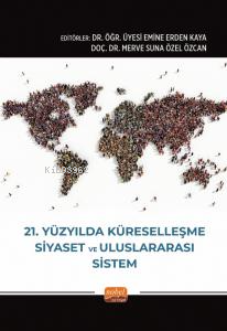 21. Yüzyılda Küreselleşme, Siyaset ve Uluslararası Sistem