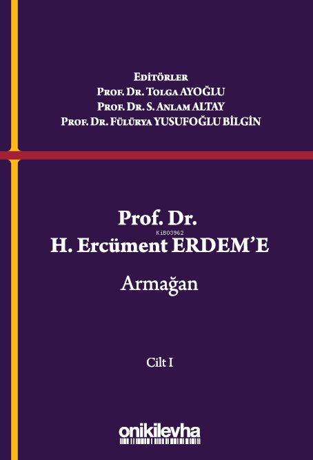  Prof Dr H Ercüment Erdeme Armağan (2 Cilt) | Sıtkı Anlam Altay | Tolga Ayoğlu | Fülürya Yusufoğlu Bilgin | On İki Levha Yayıncılık | 9786254326660 | 
