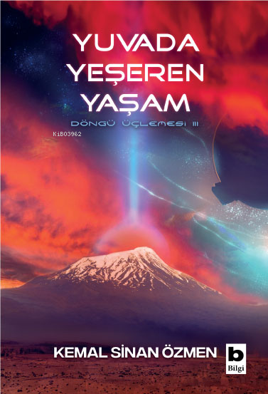 Yuvada Yeşeren Yaşam;(Döngü Üçlemesi / 3. Kitap)