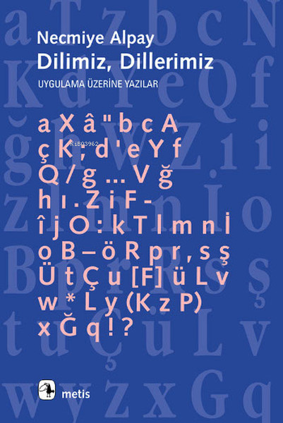 Dilimiz Dillerimiz; Uygulama Üzerine Yazılar