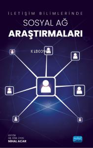 İletişim Bilimlerinde Sosyal Ağ Araştırmaları