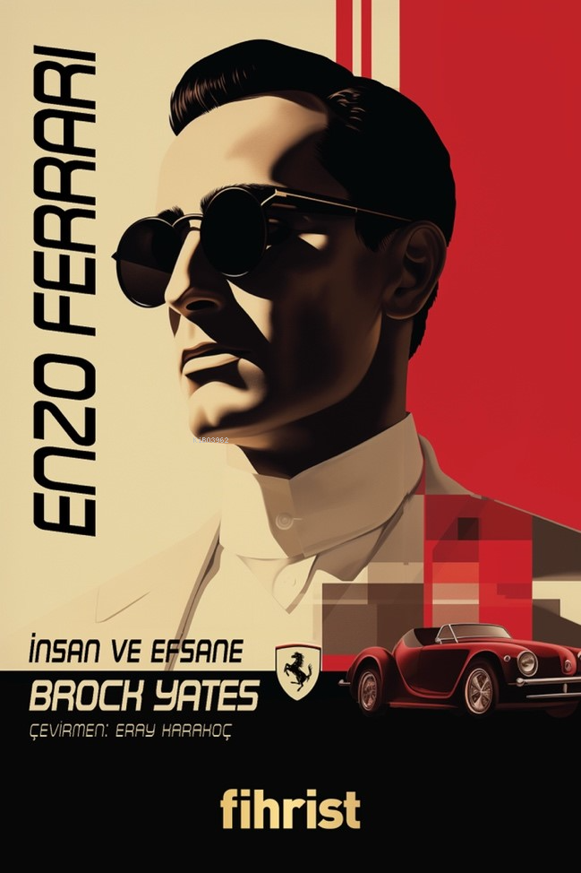  Enzo Ferrariİnsan ve Efsane | Brock Yates | Eray Karakoç | Kübra Yaşın | Fihrist Kitap | 9786256730182 | 