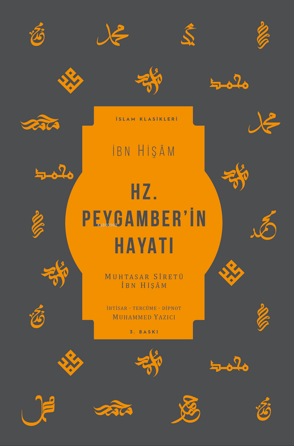 Hz. Peygamber'in Hayatı; Muhtasar Siretü İbn Hişam