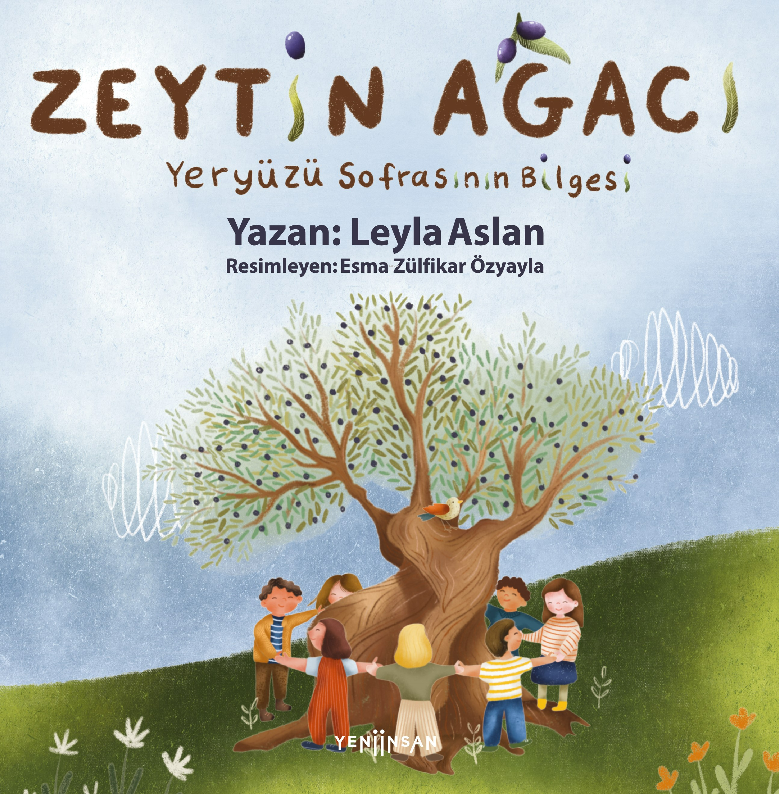 Zeytin Ağacı;Yeryüzü Sofrasının Bilgesi