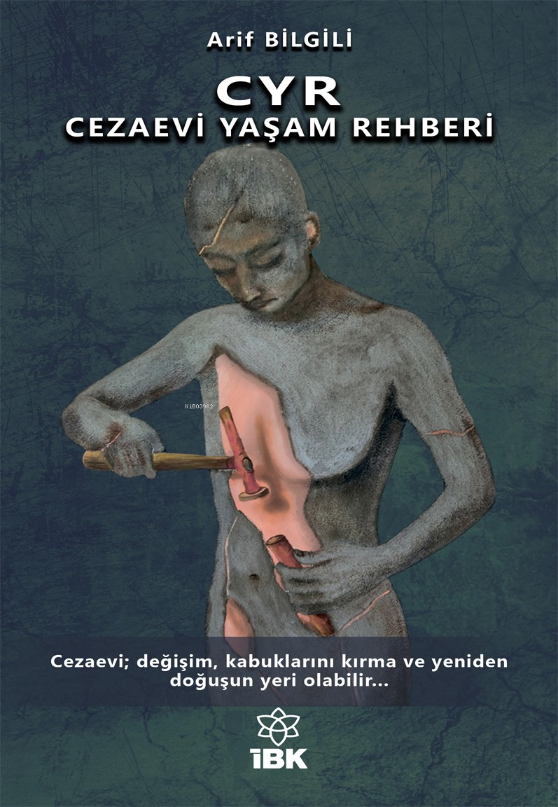  CYR Cezaevi Yaşam Rehberi | CYR Cezaevi Yaşam Rehberi | Arif Bilgili | İz Bırakan Kalemler Yayınevi | 9786057287687 