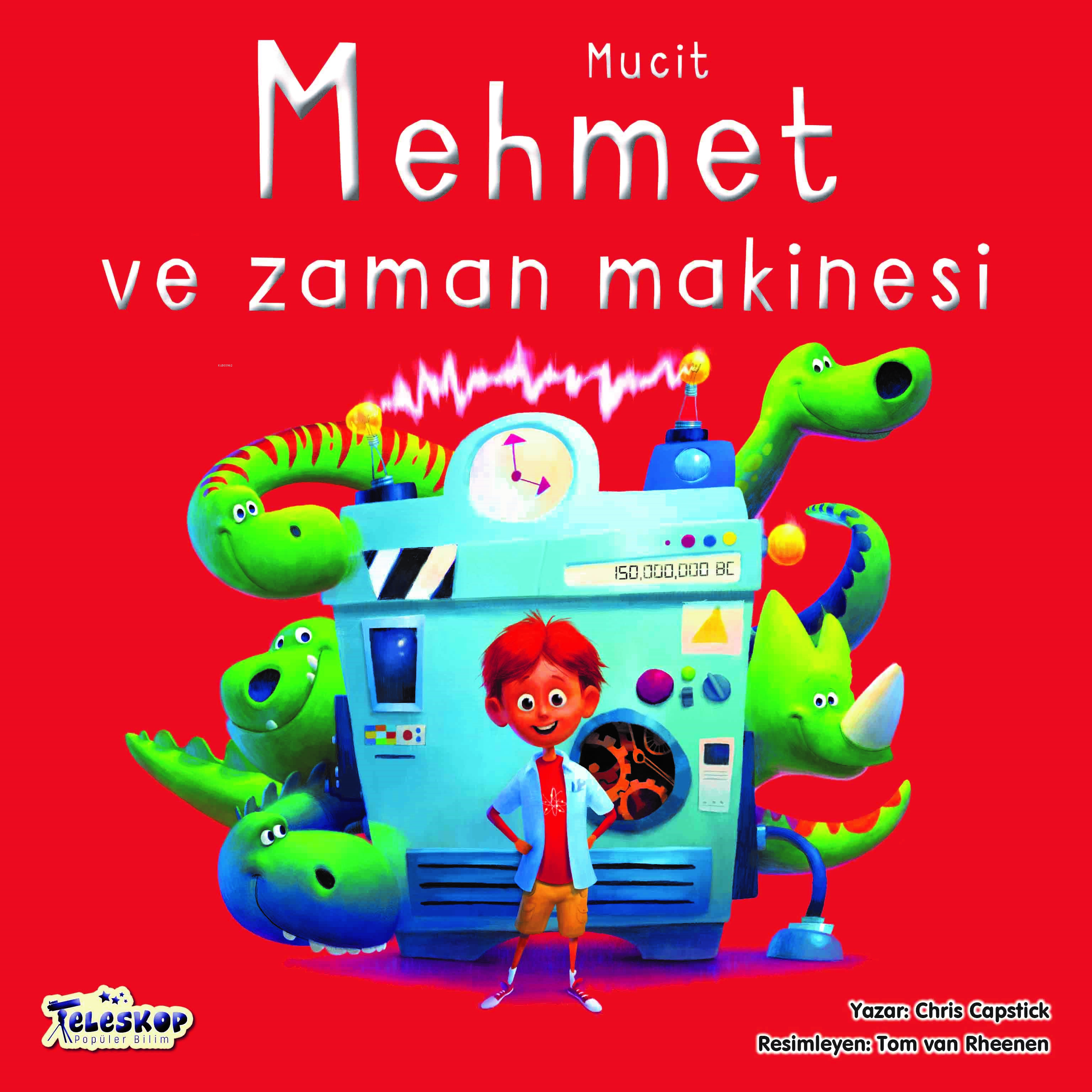 Mucit Mehmet Ve Zaman Makinesi