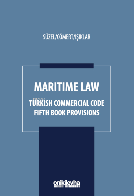 Maritime Law - Turkish Commercial Code Fifth Book Provisions