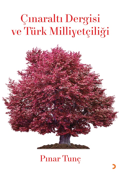 Çınaraltı Dergisi ve Türk Milliyetçiliği