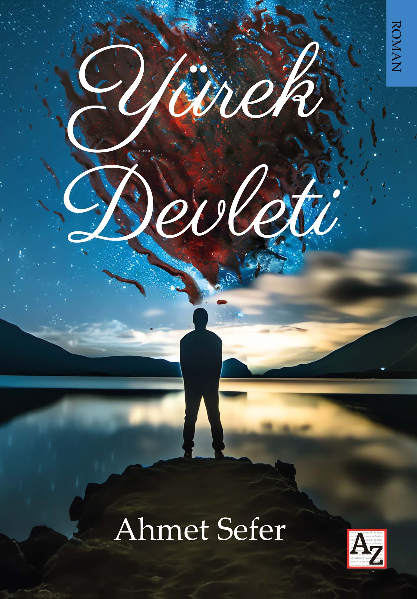  Yürek Devleti | Yürek Devleti | Ahmet Sefer | M Endülüs Özbay | Fatih Alemdar | Az Kitap | 9786256092228 