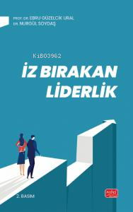 İz Bırakan Liderlik;Kuram ve Uygulamada Liderlik, Liderlik İletişim Beceriler