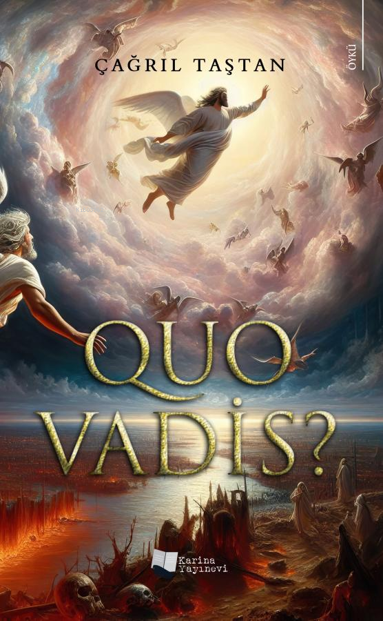 Quo Vadis | Quo Vadis | Çağrıl Taştan | Karina Kitap | 9786259794143 