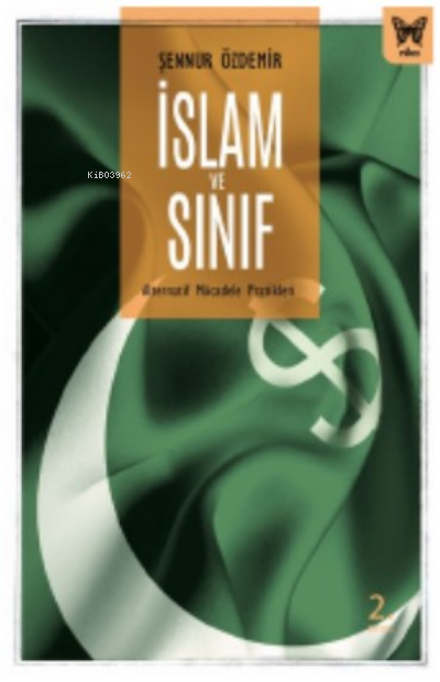  İslam ve Sınıf Alternatif Mücadele Pratikleri | Şennur Özdemir | Bayram Koca | Nika Yayınevi | 9786056460937 | 