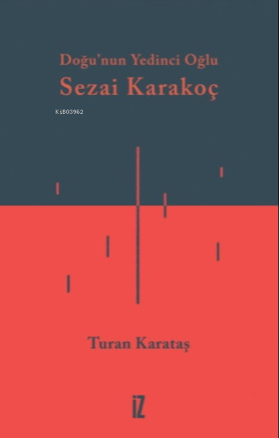 Doğunun Yedinci Oğlu Sezai Karakoç