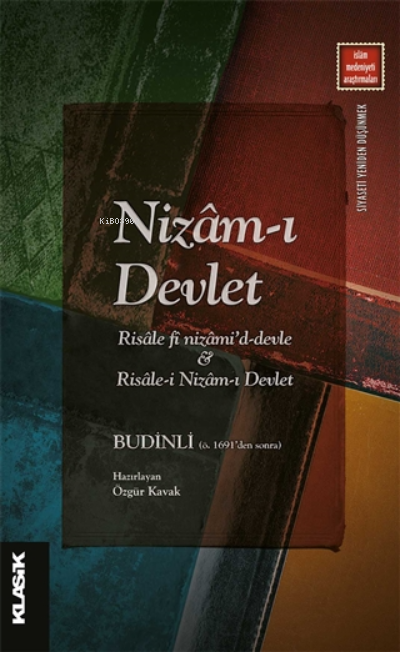Nizâm-ı Devlet;Risale fi Nizami'd-Devle İle Risale-i Nizam-ı Devlet - Budinli (Ö. 1691’den Sonra)