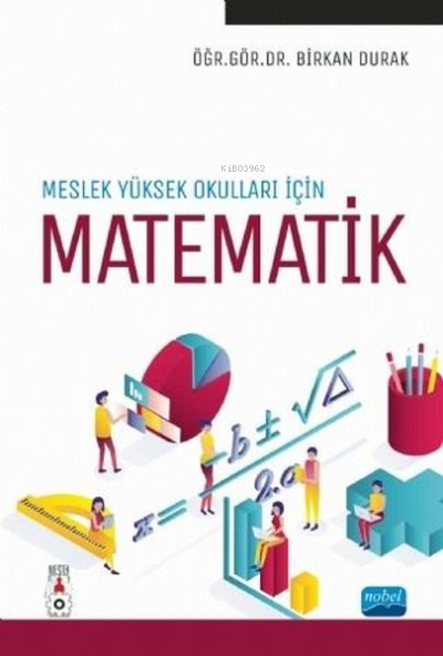  Meslek Yüksekokulları için Matematik | Birkan Durak | Nobel Akademik Yayıncılık | 9786254068720 | 