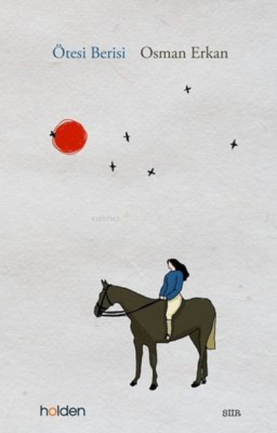  Ötesi Berisi | Ötesi Berisi | Osman Erkan | Murat Çelik | Merve Yiğit | Baran Güzel | Holden Kitap | 9786057489463 
