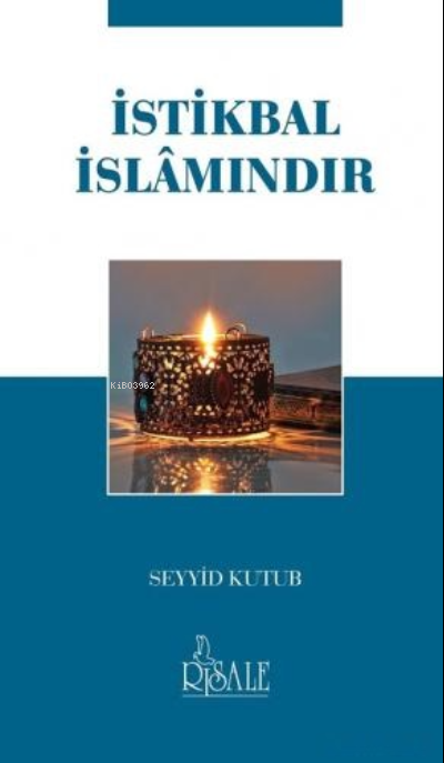 İstikbal İslamındır