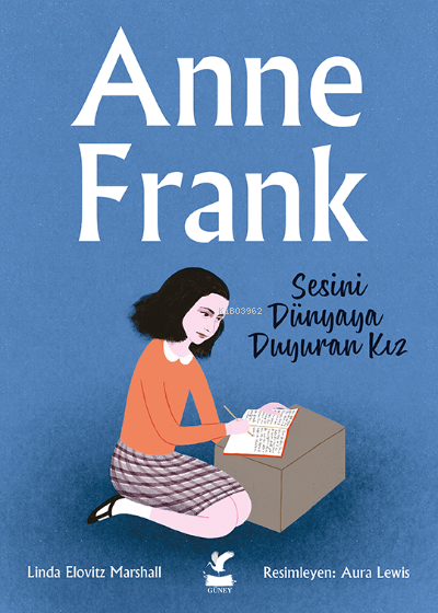 Anne Frank;Sesini Dünyaya Duyuran Kız