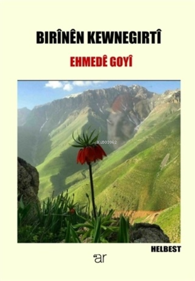  Bırinen Kewnegırti | Bırinen Kewnegırti | Ehmede Goyi | Ar Yayınları | 9786054809868 