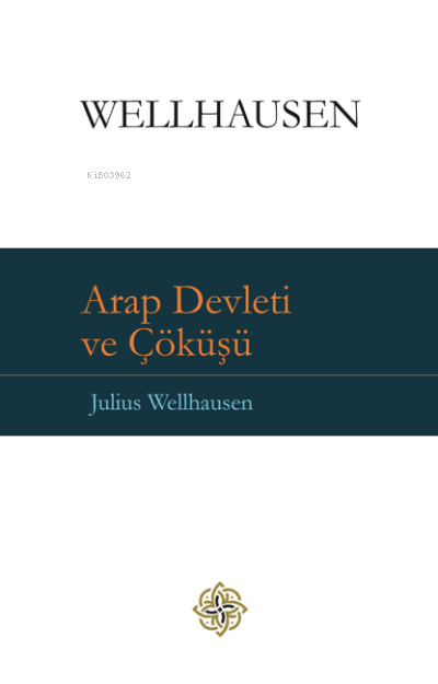 Arap Devleti ve Çöküşü