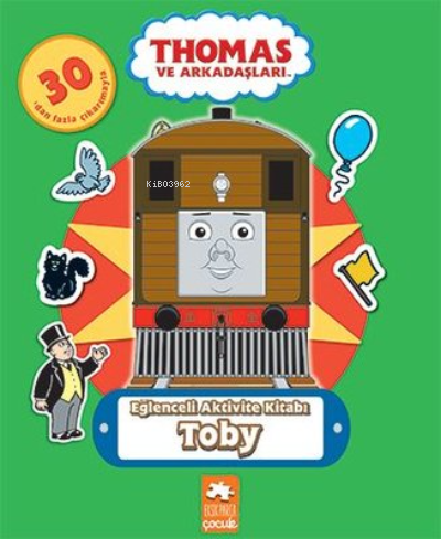  Eğlenceli Aktivite Kitabı TobyThomas ve Arkadaşları | Eğlenceli Aktivite Kitabı TobyThomas ve Arkadaşları | Kolektif | Eksik Parça Yayınları | 9786258089097 