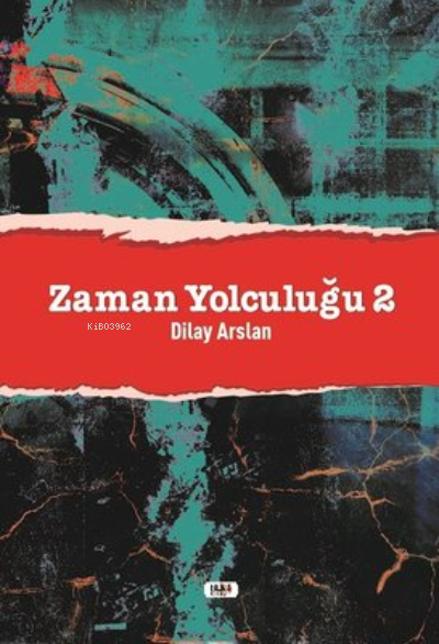  Zaman Yolculuğu 2 | Dilay Arslan | Tilki Kitap | 9786257561334 | 