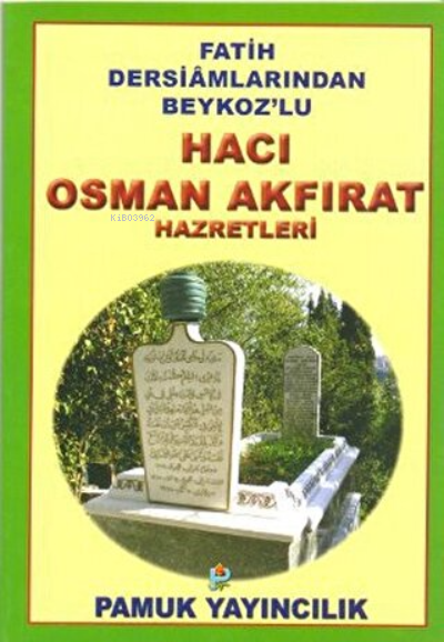 Hacı Osman Akfırat Hazretleri (Evliya-019)