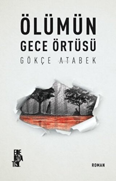  Ölümün Gece Örtüsü | Gökçe Atabek | Edebiyatist | 9786058042070 | 